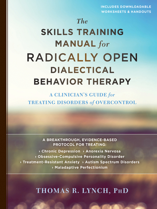 Title details for The Skills Training Manual for Radically Open Dialectical Behavior Therapy by Thomas R. Lynch - Wait list